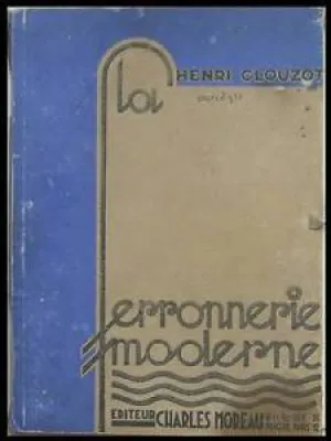 H. CLOUZOT, LA FERRONNERIE