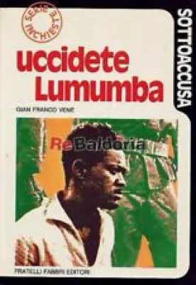 Uccidete Lumumba Fratelli - gian franco
