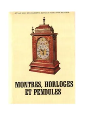 Montres,Horloges et Pendules, - von
