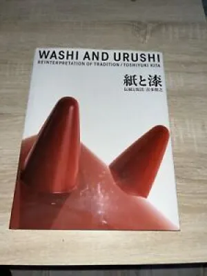 WASHI AND URUSHI REINTERPRETATION - toshiyuki kita