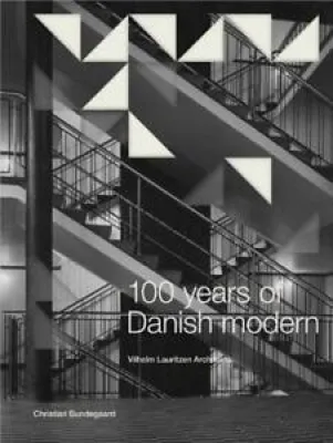 100 Years of Danish Modern: - vilhelm lauritzen