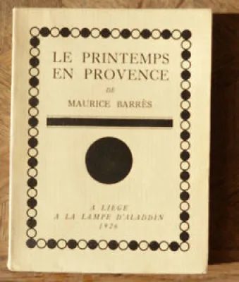 MAURICE BARRES LE PRINTEMPS - provence