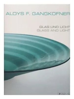 GANGKOFNER, ALOYS F. - glas