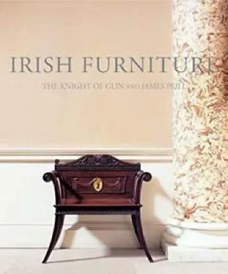 IRISH FURNITURE: WOODWORK AND CARVING