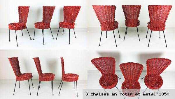 3 chaises en rotin et metal 1950