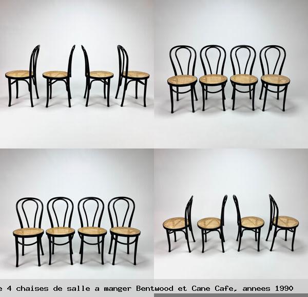 Ensemble 4 chaises salle a manger bentwood et cane cafe annees 1990