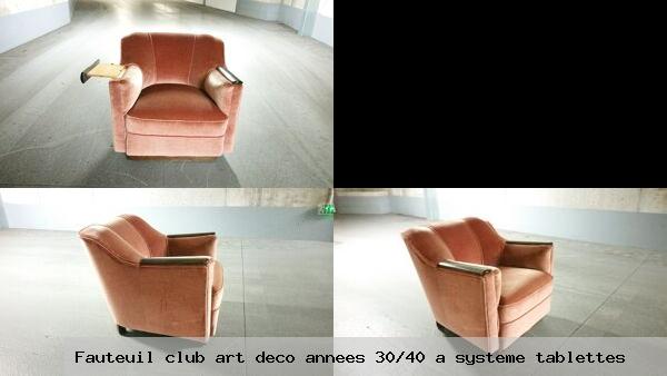 Fauteuil club art deco annees 30 40 a systeme tablettes
