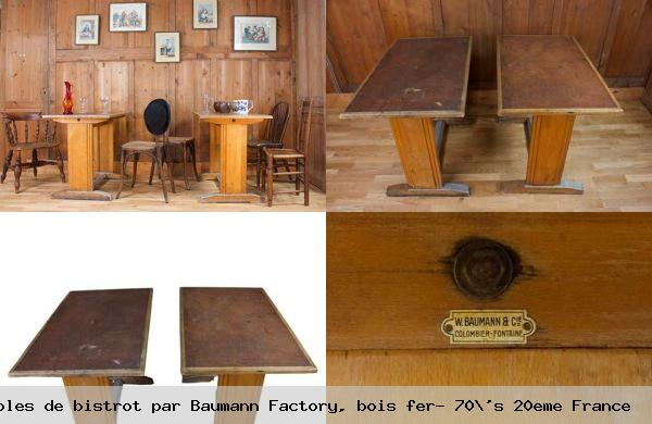 Lot 2 tables bistrot par baumann factory bois fer 70 s 20eme france