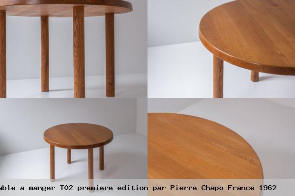 Table a manger t02 premiere edition par pierre chapo france 1962