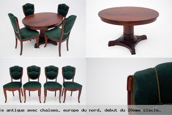 Table antique avec chaises europe nord debut 20eme siecle 