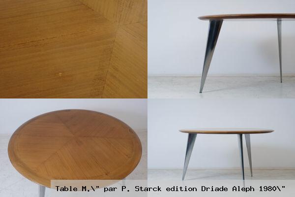 Table m par p starck edition driade aleph 1980 